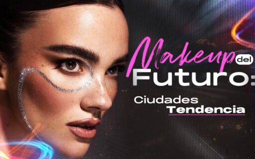 MAKEUP DEL FUTURO: CIUDADES TENDENCIA